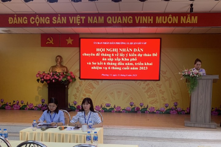 Hội nghị Nhân dân chuyên đề tháng 6 về lấy ý kiến dự thảo Đề án sắp xếp
                    Khu phố và Sơ kết 6 tháng đầu năm, triển khai nhiệm vụ 6 tháng cuối năm 2023